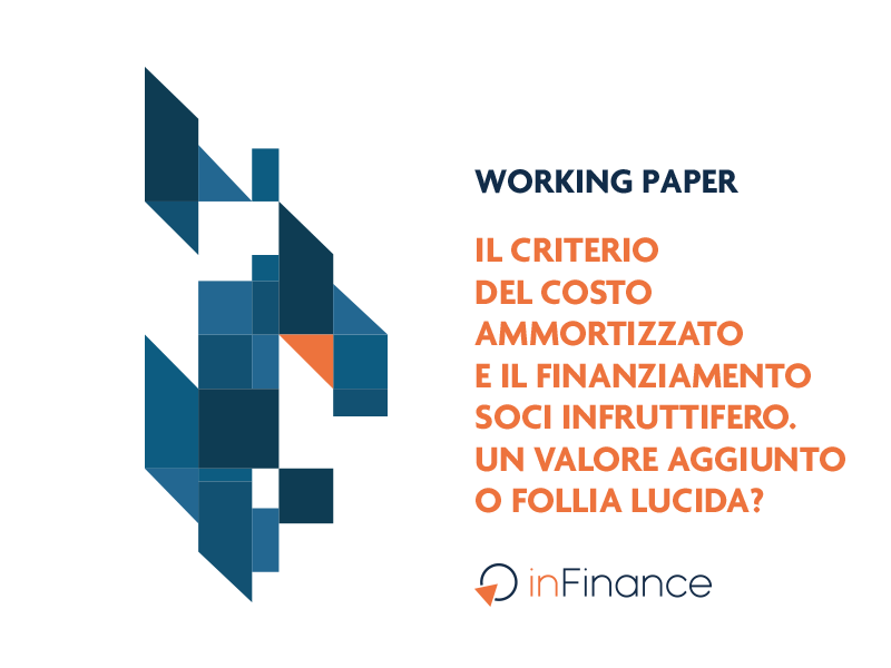 Il criterio del costo ammortizzato e il finanziamento soci infruttifero. Un valore aggiunto o follia lucida?