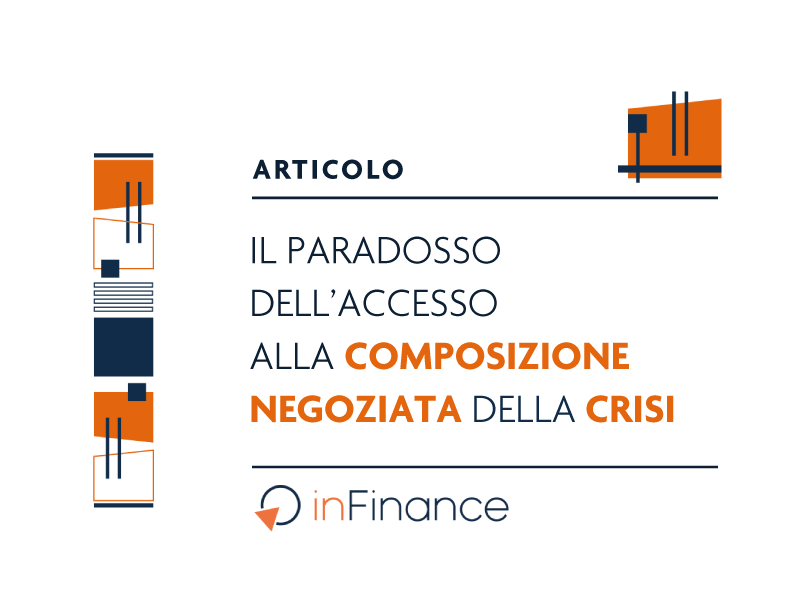 Il paradosso dell’accesso alla Composizione Negoziata della Crisi
