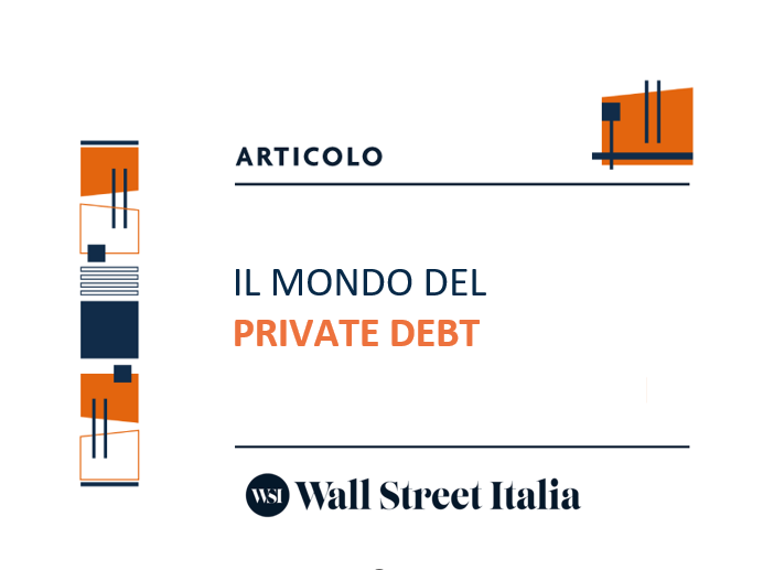 Il mondo del private debt